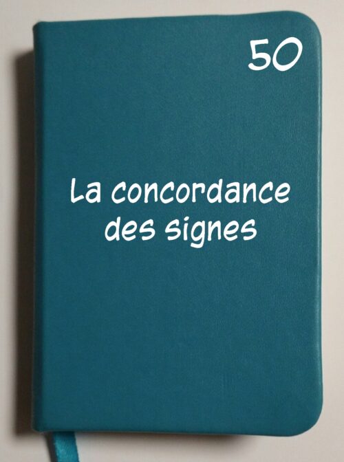 Carnet 50 - La concordance des signes